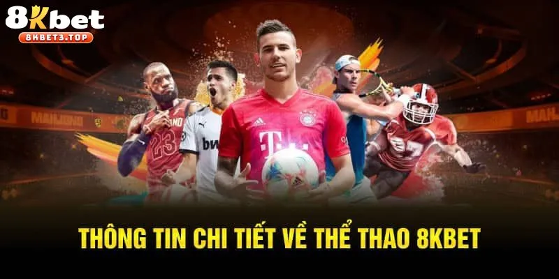 Giới thiệu sơ lược về Sports 8KBET hot hit 2025