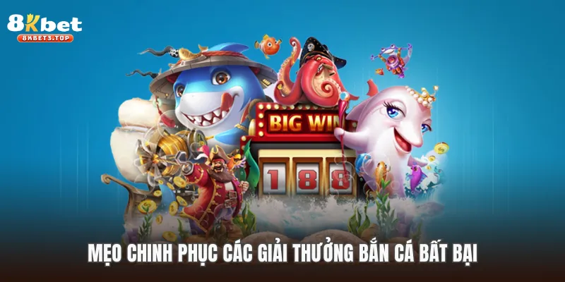 Mẹo chinh phục các giải thưởng bắn cá bất bại